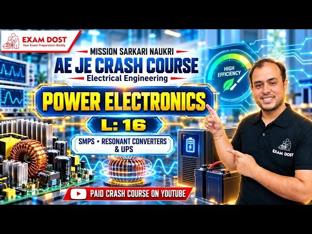 L: 16 - SMPS, Resonant Converters & UPS | Power Electronics | AE JE Crash Course| Ankit goyal