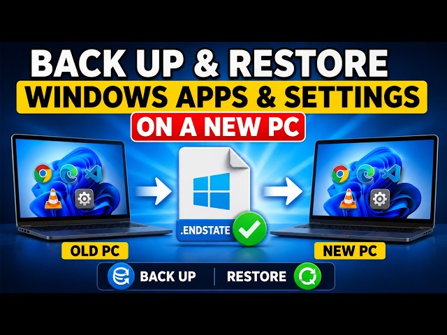 How to Back Up and Restore Windows Apps & Settings on a New PC