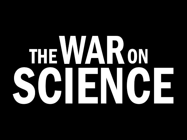 The War on Science
