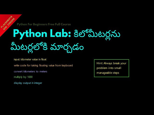 Python Lab Kilometers to Meters || Telugu || Lesson 31 || Python For Beginners ||