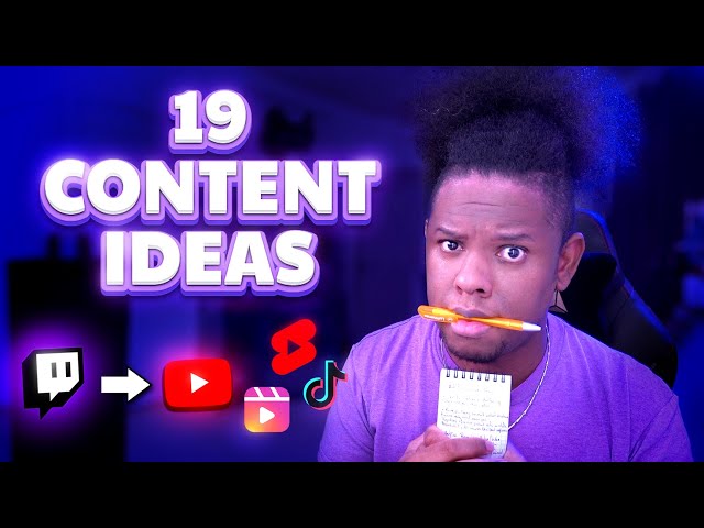19 Content Ideas for Live Streamers - Twitch Youtube Tiktok, etc...