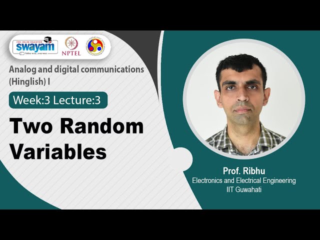 W-3:Lec-3: Two Random Variables