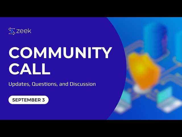 Zeek 8 Released! What’s Next in 8.1 + Post-Quantum Talk – September 2025 Community Call