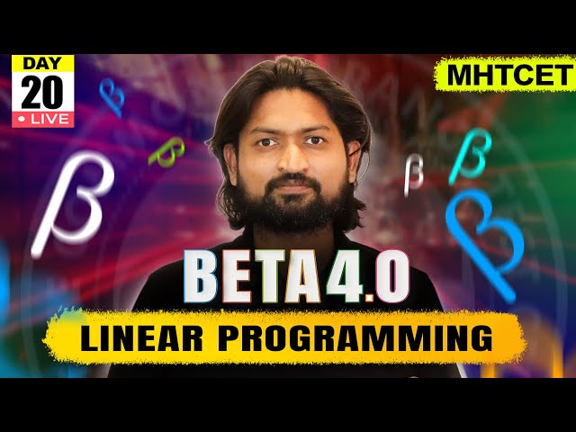 Linear Programming | MHTCET 2025 | Beta 4.0#mhtcet #mhtcet2025 #livestream #live #linearprogramming