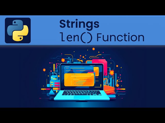 Python - Strings: Len Function