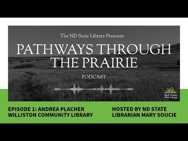 Episode 1: Andrea Placher, Director of the Williston Community Library