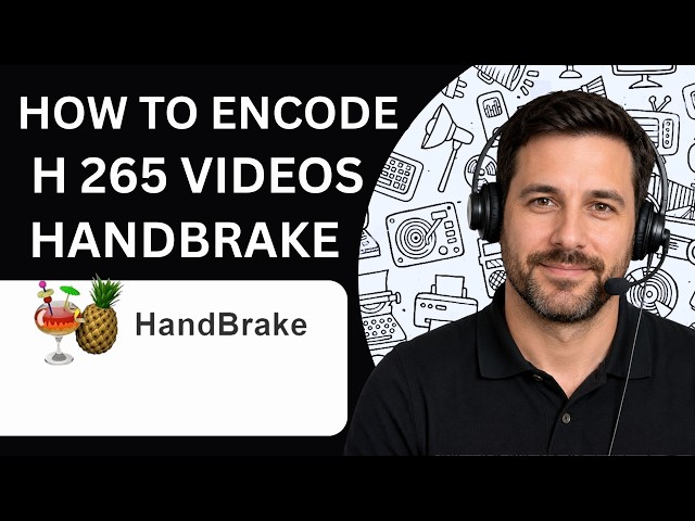 How to Encode H 265 Videos in HandBrake Full Guide 2026