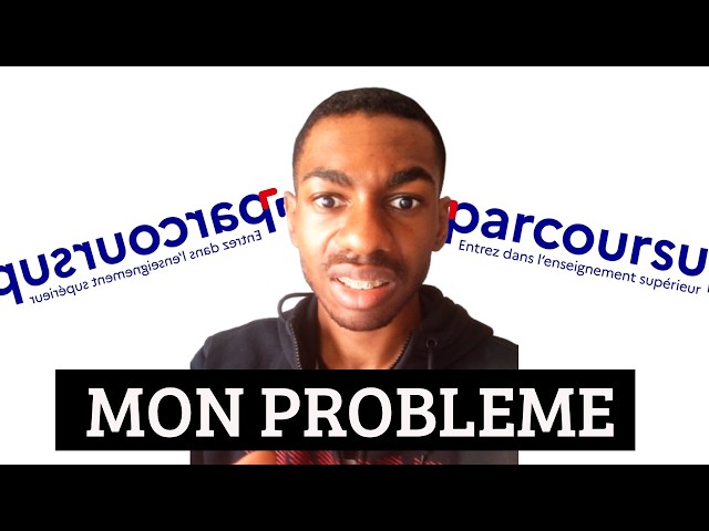 Mon problème avec Parcoursup...