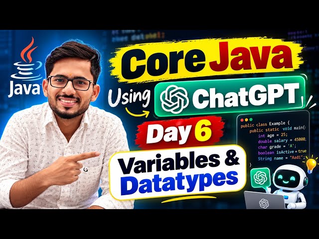 Core Java Using ChatGPT 🔥 Day 6 | Variables & Datatypes in Java | Marathi मध्ये FREE
