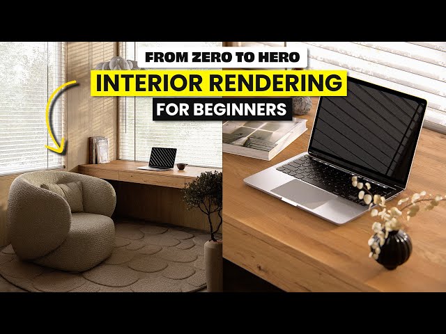 Interior Rendering for Beginners Step-by-Step Tutorial - From Zero to Hero