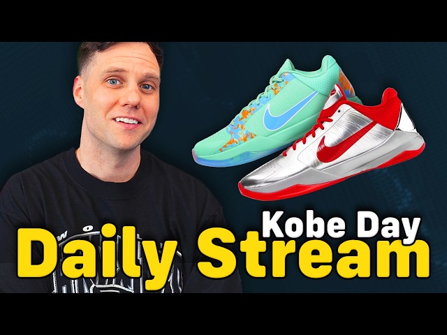 DAILY STREAM: KOBE DAY! RESTOCKS?