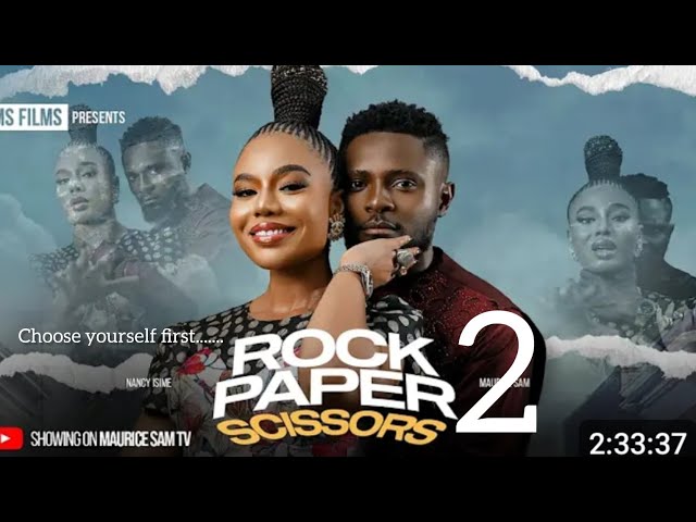 ROCK PAPER SCISSORS 2 FULL MOVIE UPDATE - MAURICE SAM NANCY INSIME 2026 NEW MOVIE
