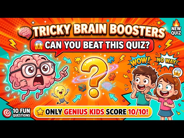 🧠 Tricky Brain Boosters for Kids | Can You Solve All 10 Questions? 🤯 Fun Quiz Challenge!
