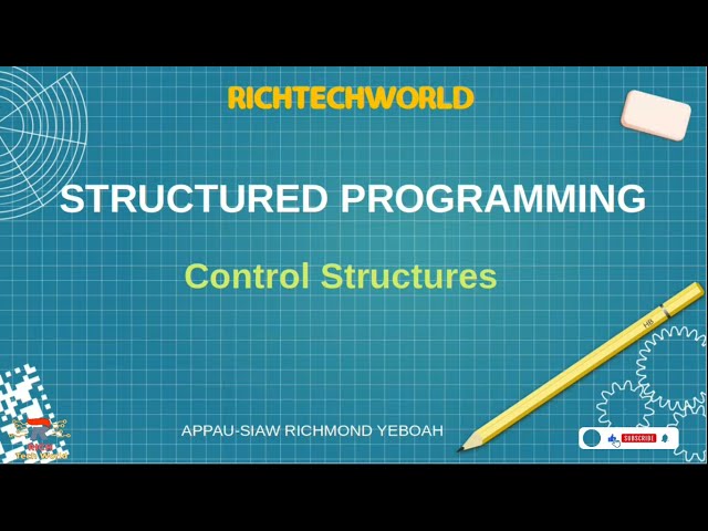 STRUCTURED PROGRAMMING: Control Structures