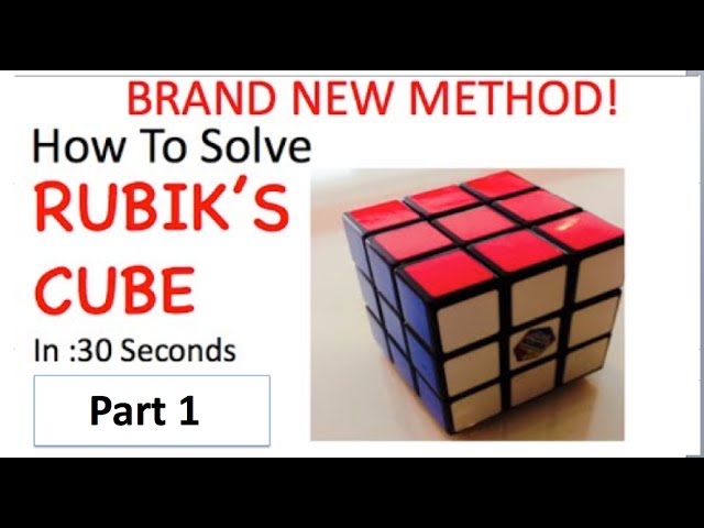 How To Solve Rubik's Cube in 30 Seconds BRAND NEW METHOD Part 1