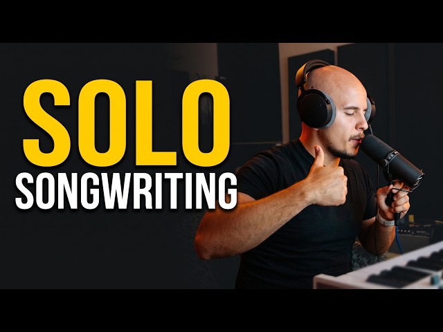 Solo Songwriting - Making a song from start to finish