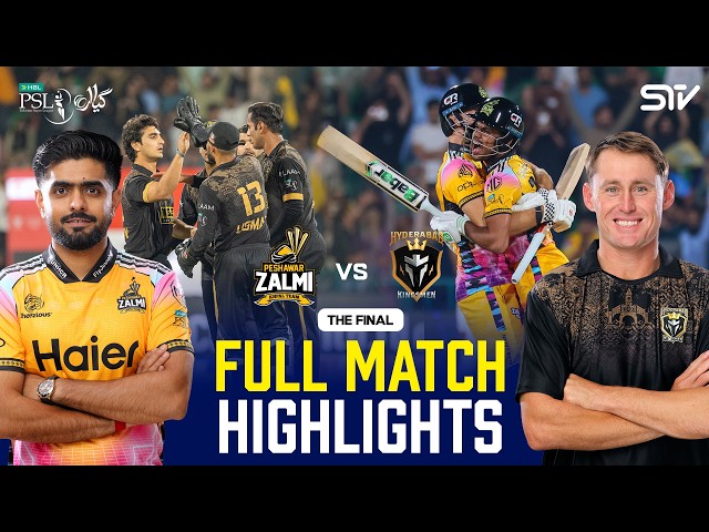 Full Match Highlights | Peshawar Zalmi vs Hyderabad Kingsmen | Final | HBL PSL 11 | MZB1J