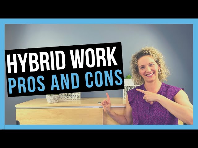Hybrid Working: Pros and Cons