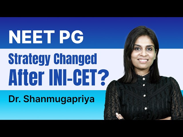 NEET PG '26 Strategy After INI-CET: What Should You Change Now? | Dr. Shanmugapriya