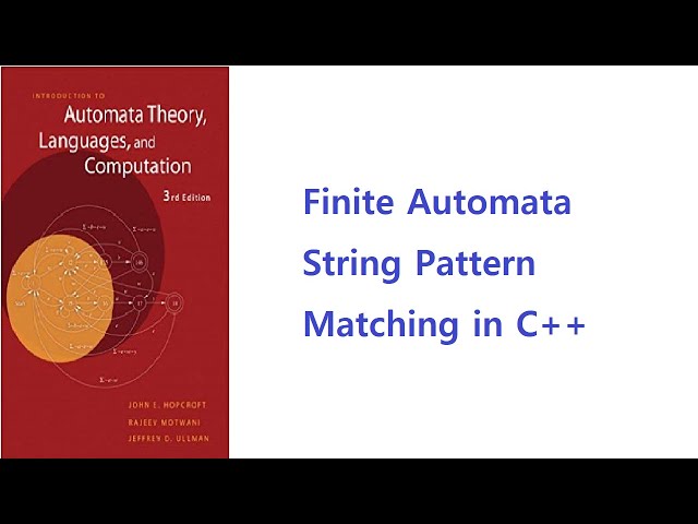 02 - (Motivation) Finite Automata String Pattern Matching Algorithm in C++
