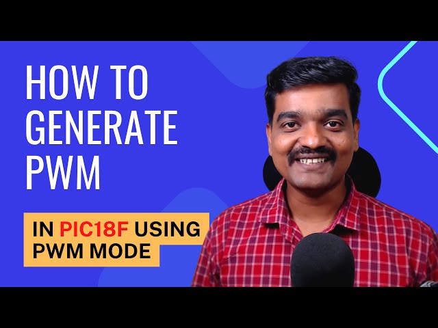 How to Generate PWM in PIC18F using PWM Mode