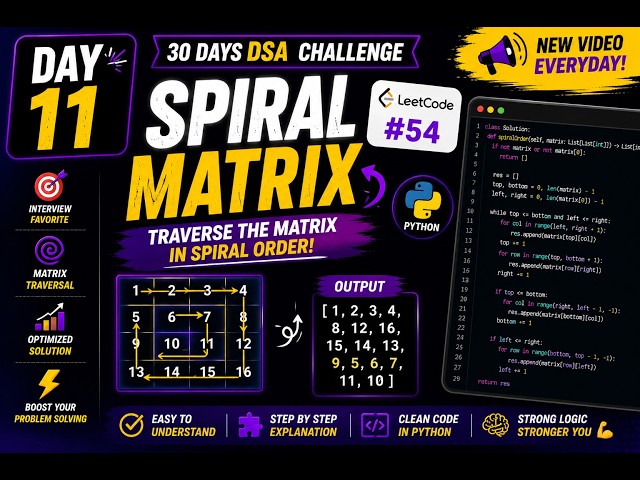 Day 11 | Spiral Matrix | LeetCode 54 | Python Solution | 30 Days DSA Challenge