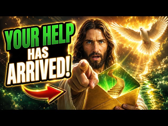 God Says: "HELP IS HERE"  God Message Today~ Gods Message Now