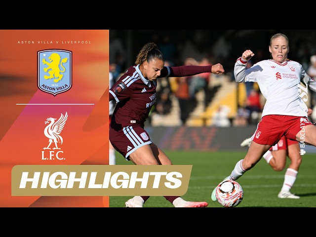 DRAMATIC Turnaround! | Aston Villa v Liverpool Highlights | Barclays WSL 2026-27