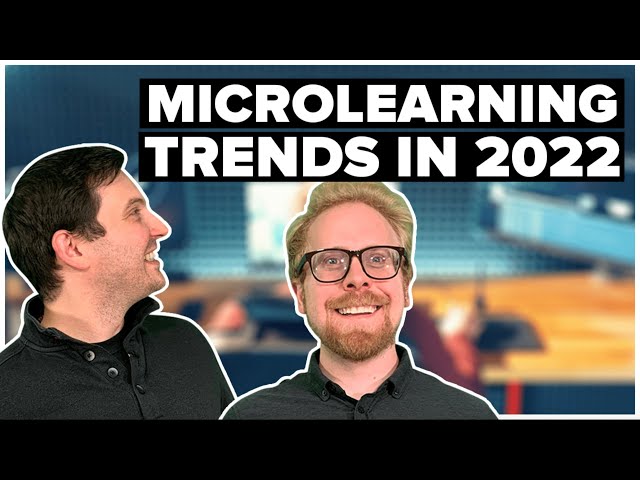 What Microlearning Trends Will Be The Most Impactful in 2022?