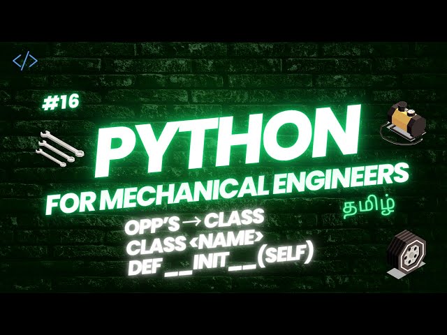 CLASS __INIT__ FUNCTION in PYTHON| Python For Mechanical Engineers | Video-16 | Tamil
