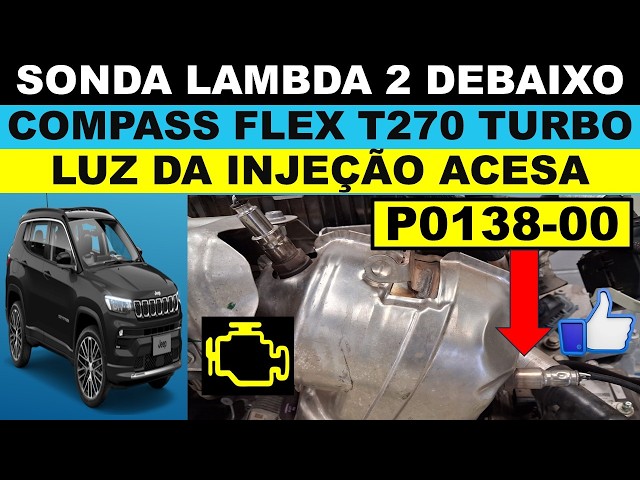 P0138 Jeep Compass flex T270 sonda lambda pós catalisador luz acesa no painel, banco 1 sensor 2