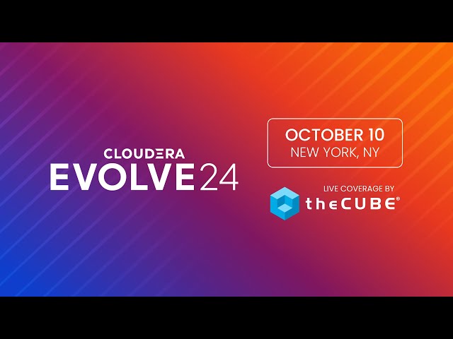 theCUBE's coverage of Cloudera Evolve 2024 | Official Trailer