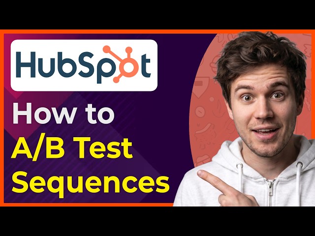 How to AB Test Sequences in HubSpot [2026 New UI]