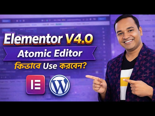 How does Elementor's Atomic Editor work? | Elementor Bangla Tutorial by Mentor