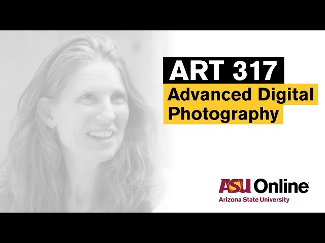 ART 317 - Advanced Digital Photography Course Overview