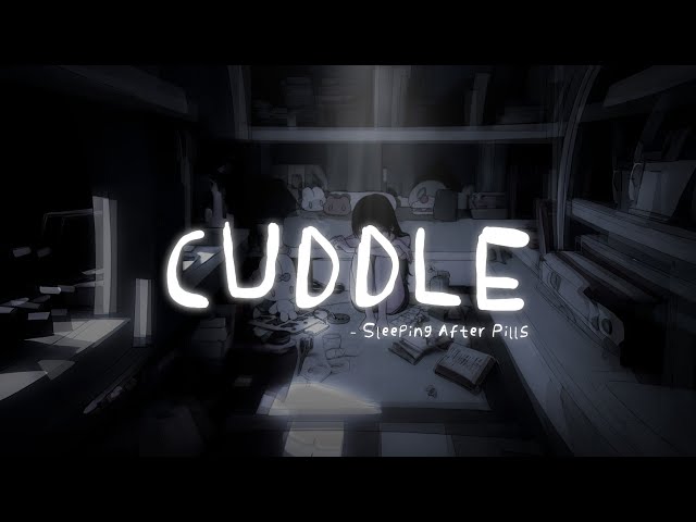 Sleeping After Pills - Cuddle (Slowed + Reverb) | 333 NEBULA
