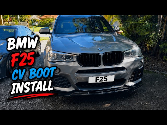 CV Boot F25 BMW X3  - DIY Install