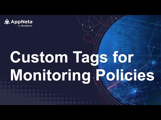 Custom Tags for Monitoring Policies in AppNeta Classic