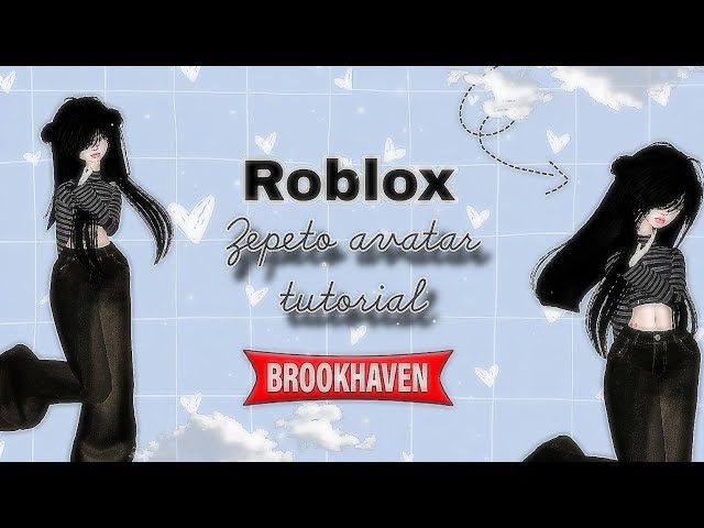 Roblox Zepeto girl avatar tutorial Brookhaven🖤✨