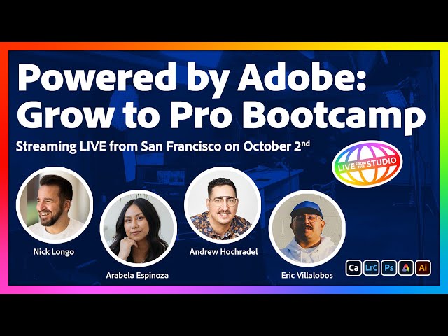 Powered by Adobe: Grow to Pro Bootcamp | Live from San Francisco on October 2nd!