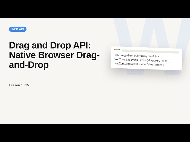 Browser & Web APIs Series: Drag and Drop API: Native Browser Drag-and-Drop