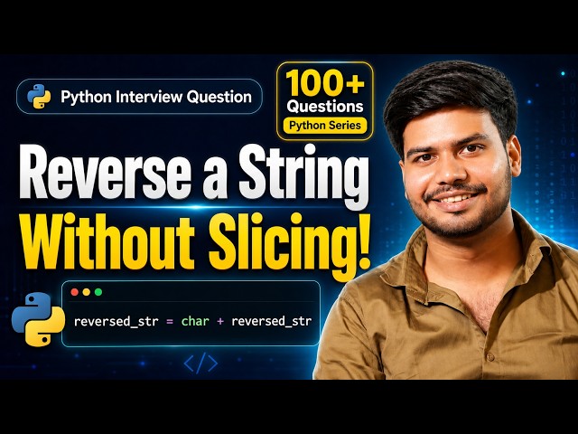 Reverse a String Without Slicing in Python | Interview Question #1