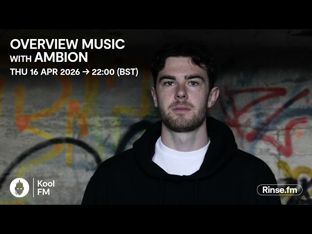 Overview Music w/ Ambion - Kool FM | 16/04/26