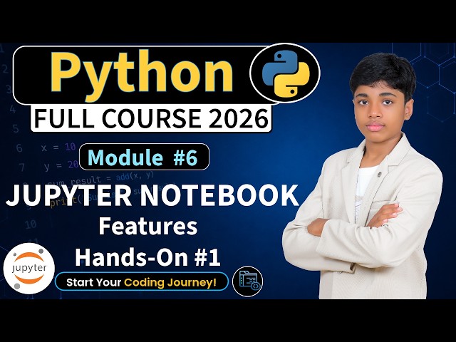 Module 6 : Jupyter Notebook  Features Hands-On 1 | Python Full Course 2026 | Python Tutorial