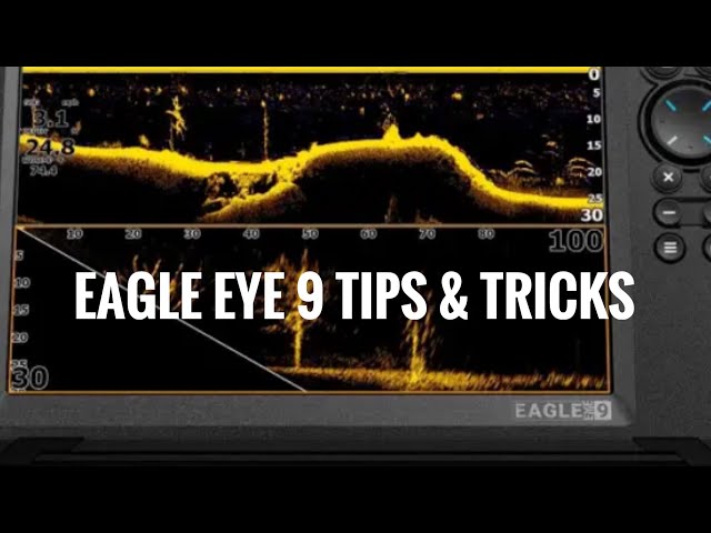 Lowrance Eagle eye 9 tips & tricks