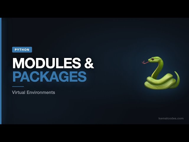 Python Tutorial #08: Python Modules, Packages & Virtual Environments