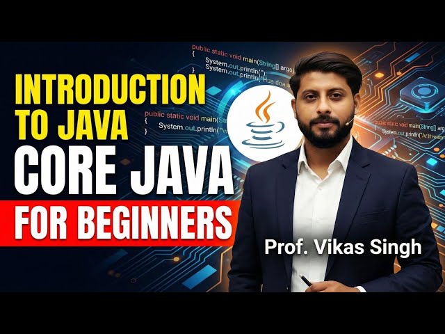 Introduction To JAVA | Full Core Java Tutorial For Beginners In Hindi By Vikas Singh