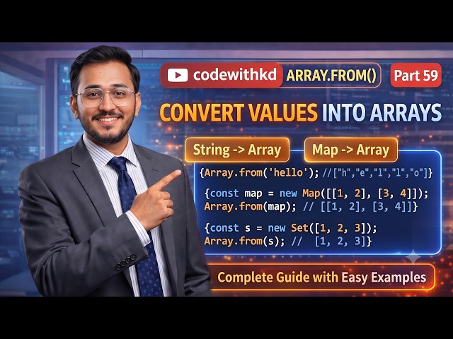 JavaScript Array.from() Method | Convert Values into Arrays Explained with Examples | Part 59
