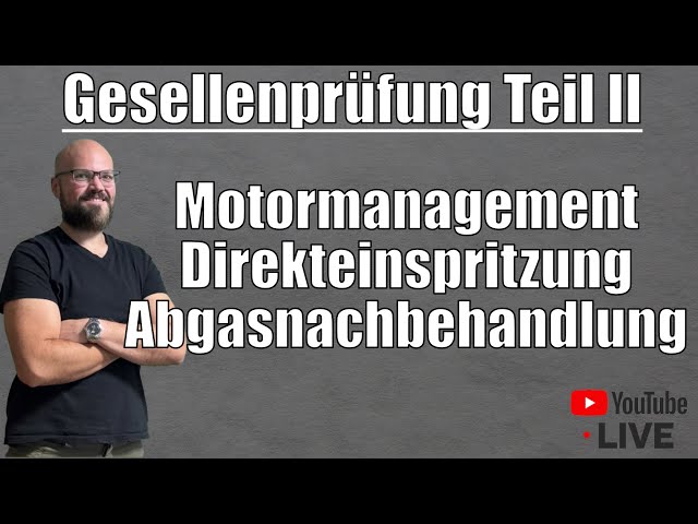 Engine management, direct injection, exhaust aftertreatment: Exam preparation Part 2 Automotive W...