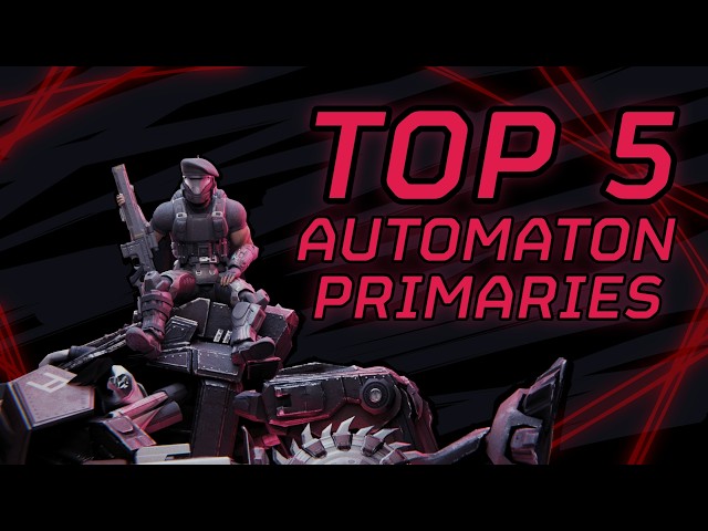 Top 5 Primary Weapons on the Automaton Faction